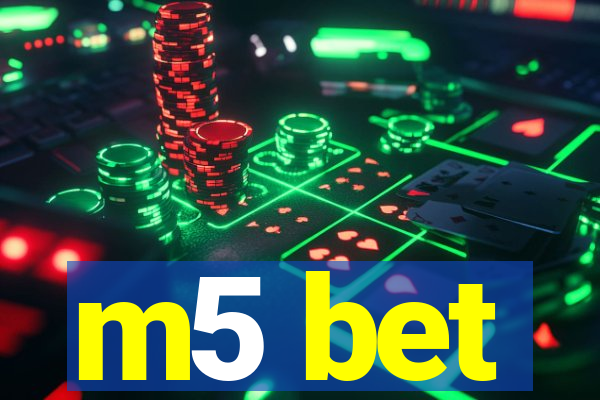 m5 bet